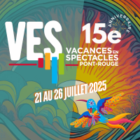 Vancances en spectacle - Pont-Rouge
